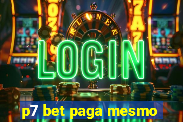 p7 bet paga mesmo